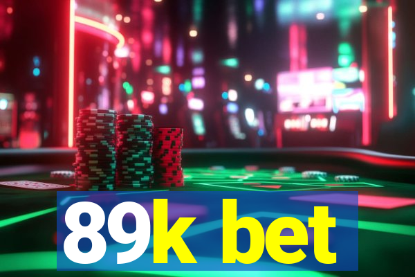 89k bet