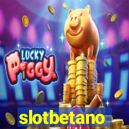 slotbetano