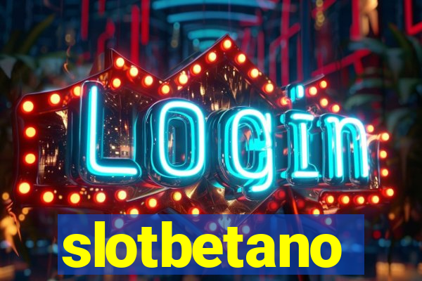 slotbetano