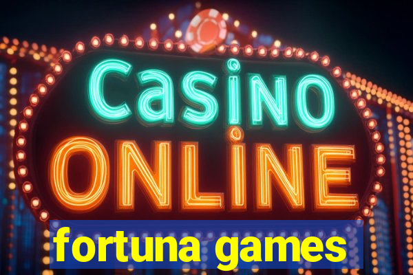 fortuna games