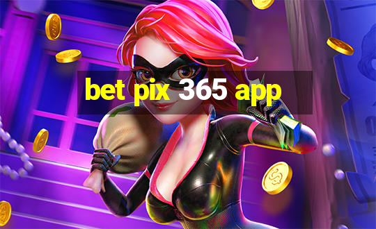 bet pix 365 app