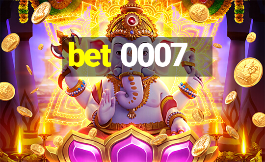 bet 0007