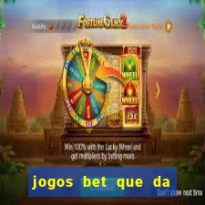 jogos bet que da bonus no cadastro