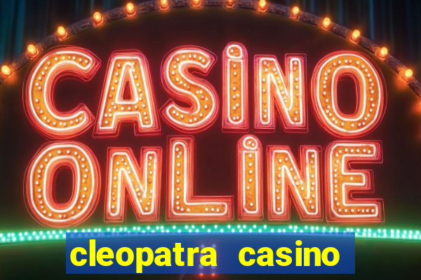 cleopatra casino slot game free