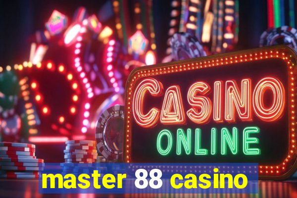 master 88 casino