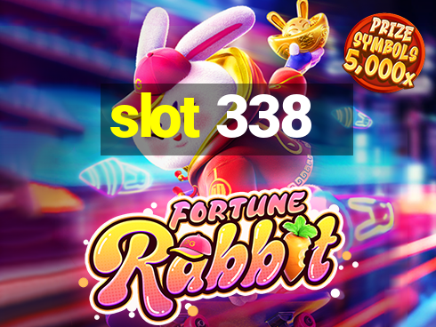 slot 338