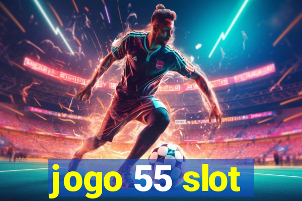 jogo 55 slot