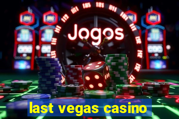 last vegas casino