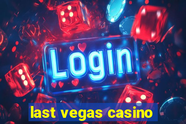 last vegas casino