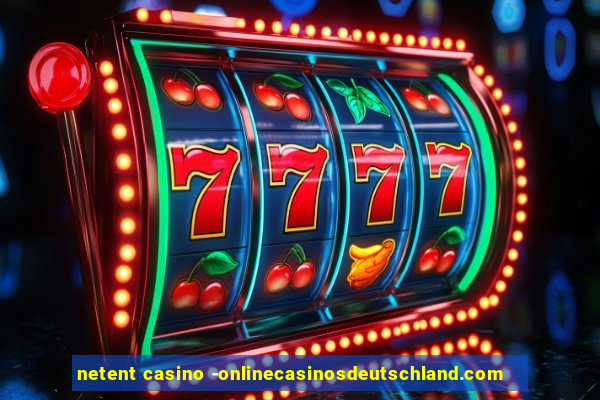 netent casino -onlinecasinosdeutschland.com