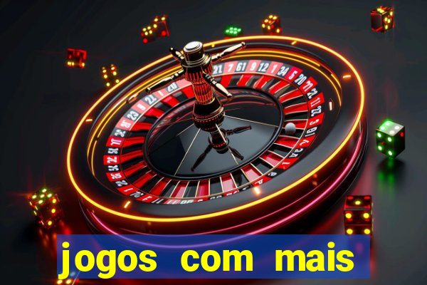 jogos com mais chances de ganhar