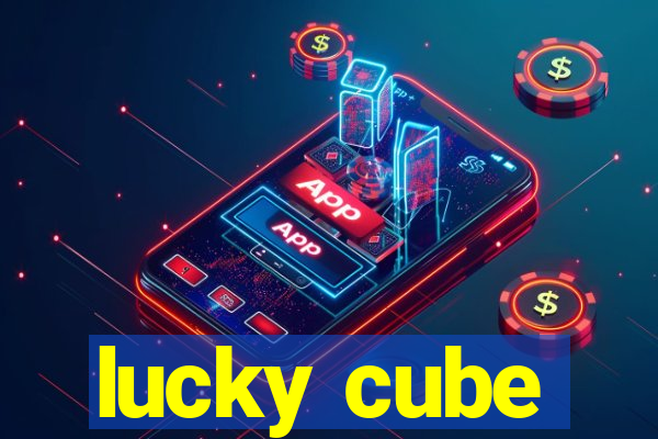 lucky cube