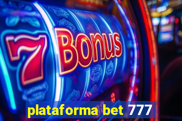 plataforma bet 777