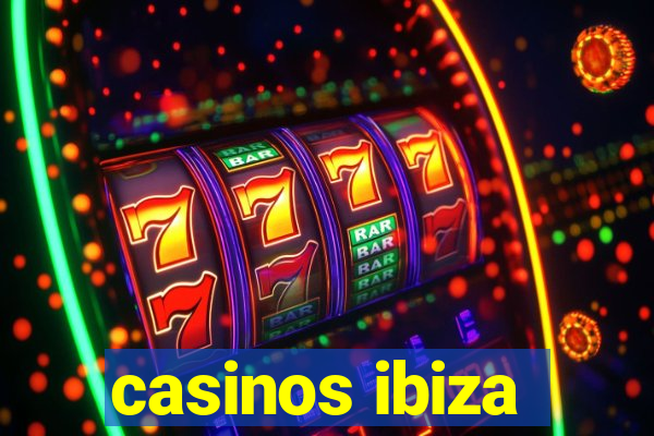 casinos ibiza