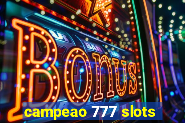 campeao 777 slots