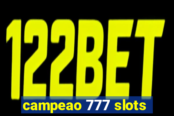 campeao 777 slots