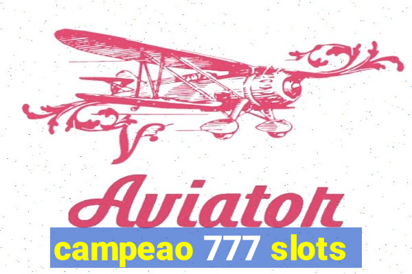 campeao 777 slots