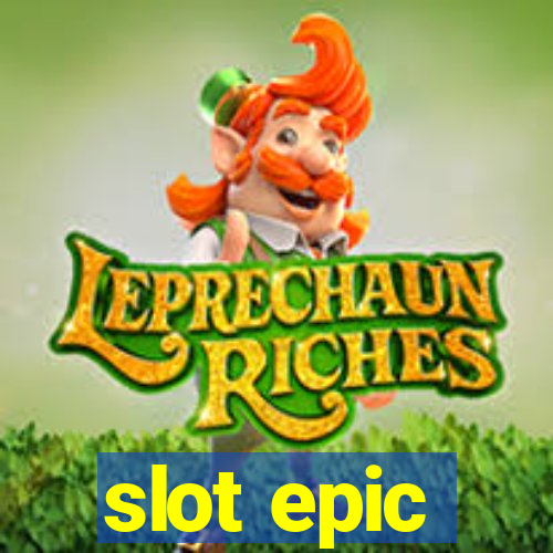 slot epic