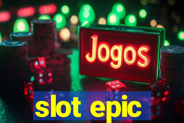 slot epic