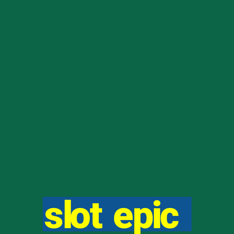 slot epic