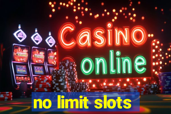 no limit slots