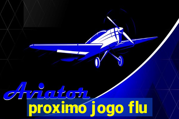 proximo jogo flu