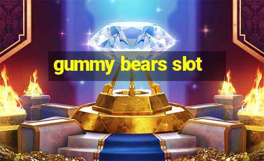 gummy bears slot