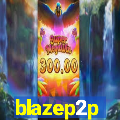 blazep2p