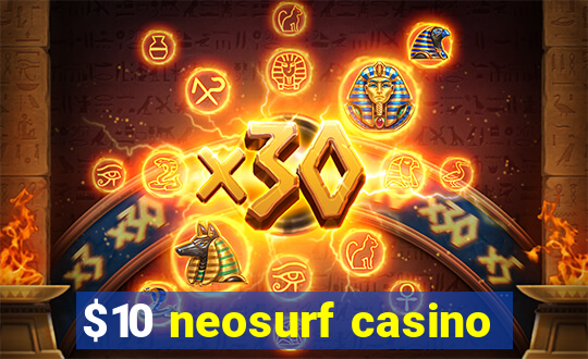 $10 neosurf casino