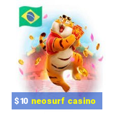 $10 neosurf casino