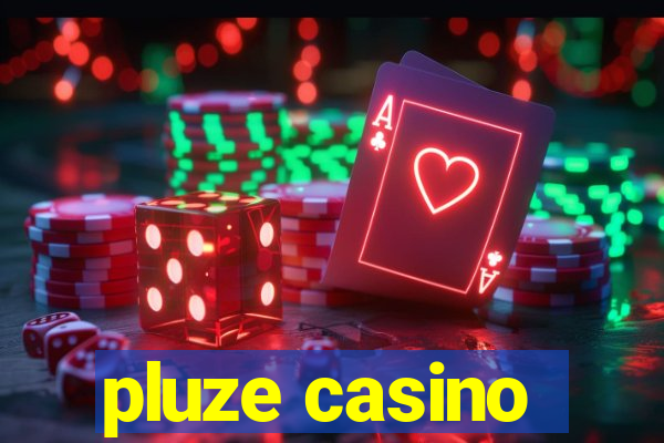 pluze casino