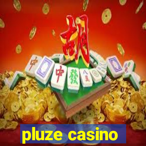 pluze casino