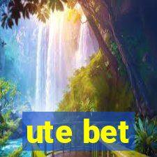 ute bet