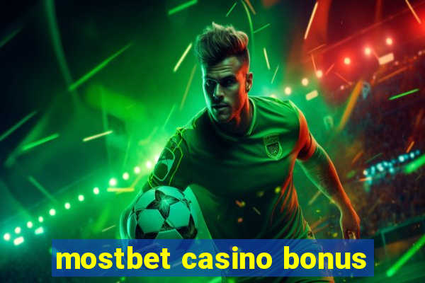 mostbet casino bonus