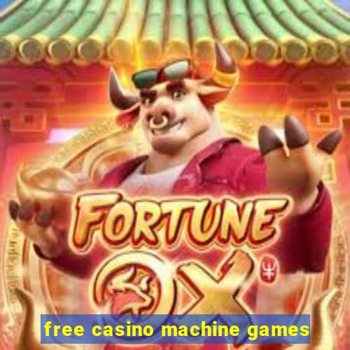 free casino machine games