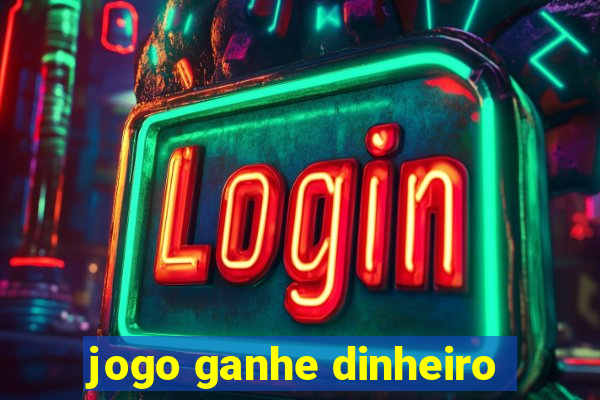 jogo ganhe dinheiro