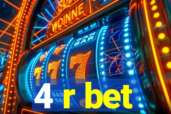 4 r bet