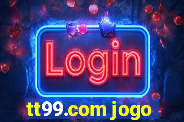 tt99.com jogo