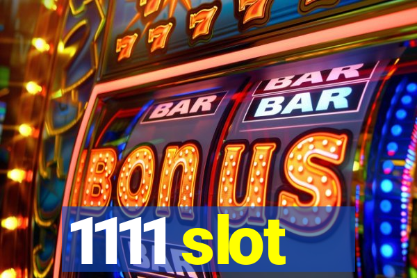 1111 slot