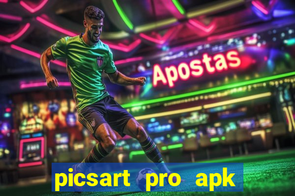 picsart pro apk versão antiga