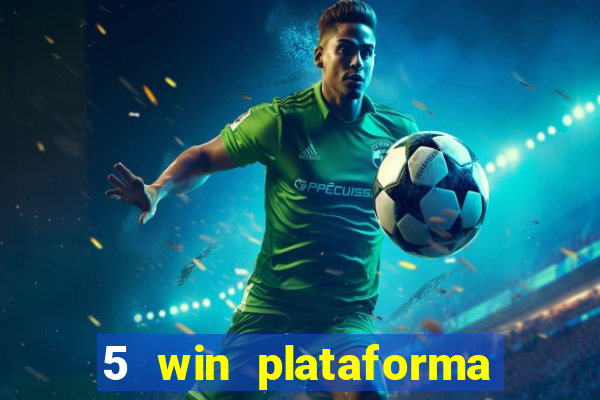 5 win plataforma de jogos