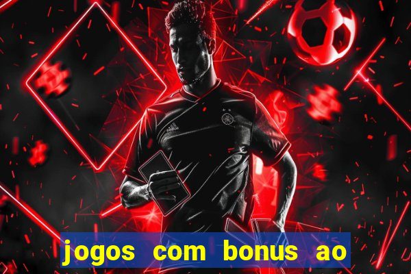 jogos com bonus ao se cadastrar