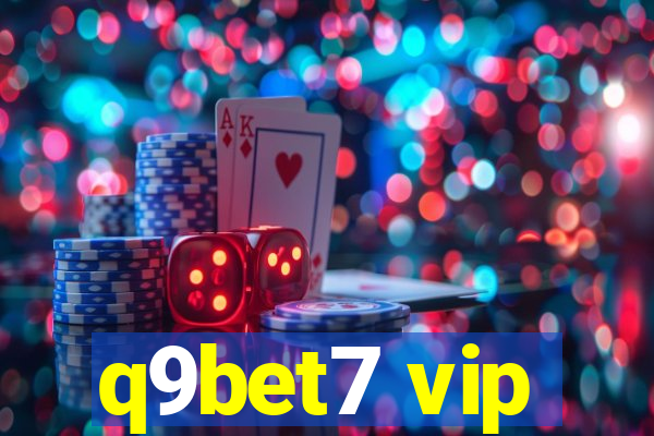 q9bet7 vip