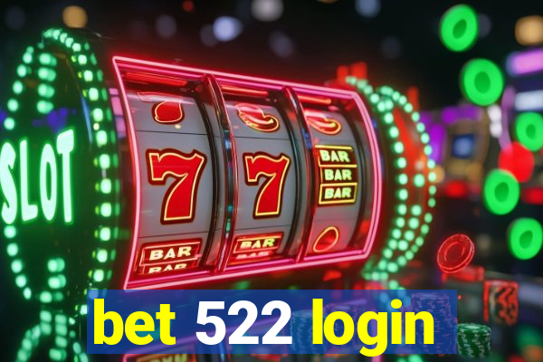 bet 522 login