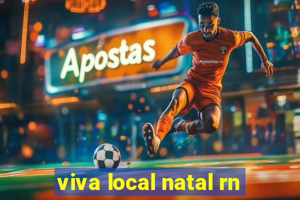 viva local natal rn