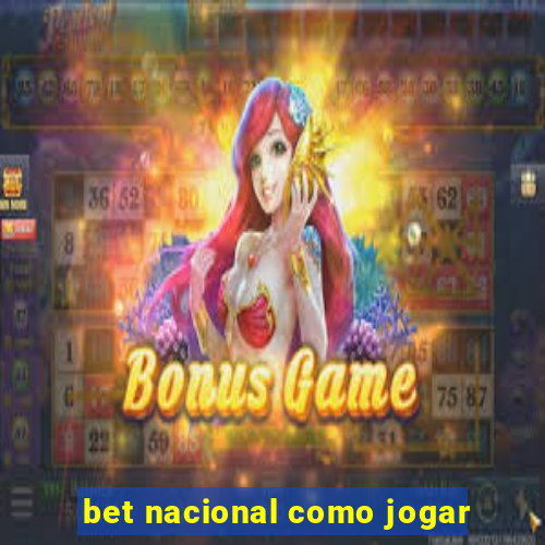 bet nacional como jogar