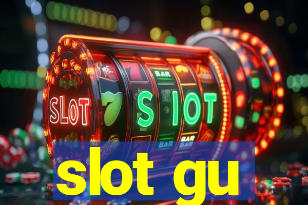 slot gu