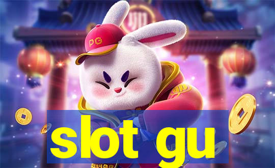 slot gu