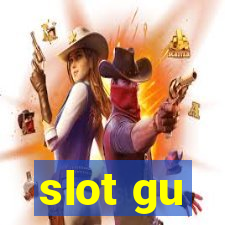 slot gu