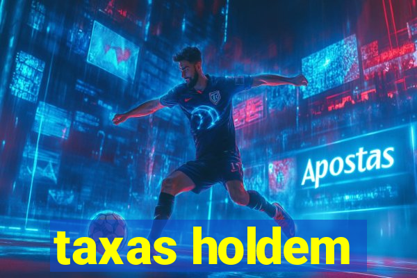 taxas holdem